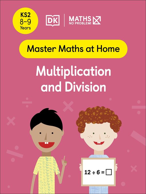 Title details for Maths — No Problem! Multiplication and Division, Ages 8-9 (Key Stage 2) by Maths — No Problem! - Available